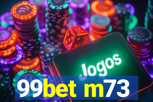 99bet m73